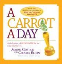 A Carrot A Day A Daily Dose Of Recognition For Your Employees