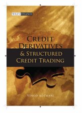 Credit Derivatives and Structured Credit Trading Rev Ed