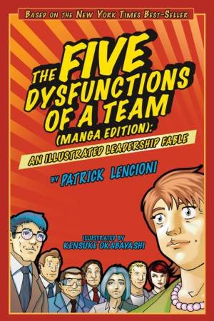 Five Dysfunctions of a Team (Manga Edition) by Patrick Lencioni