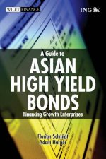 Guide to Asian High Yield Bonds Financing Growth Enterprise