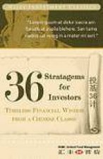 36 Stratagems for Investors Timeless Financial Wisdom From a Chinese Classic