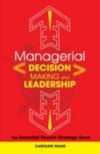 Managerial DecisionMaking and Leadership The Essential Pocket Strategy Book