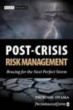 PostCrisis Risk Management Bracing for the Next Perfect Storm