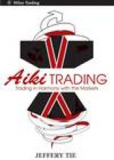 Aiki Trading Trading in Harmony with the Markets