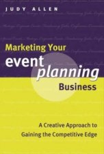 Marketing Your Event Planning Business  A Creative Approach To Gaining The Competitive Edge