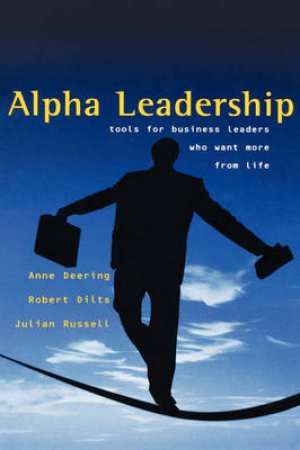 Alpha Leadership by Anne Deering & Robert Dills & Julian Russell