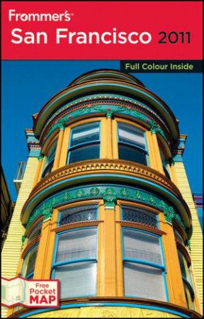 Frommer's San Francisco 2011 International Edition by Matthew R Poole & Erika Lenkert