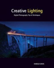 Creative Lighting Digitial Photography Tips  Techniques