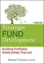 Strategic Fund Development Third Edition  Web Site Building Profitable Relationships That Last