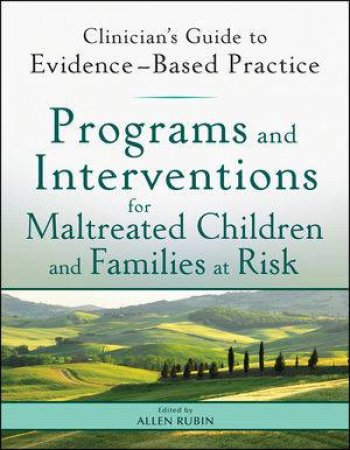 Programs and Interventions for Maltreated Children and Families at Risk by Allen Rubin 