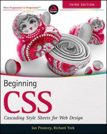 Beginning Css: Cascading Style Sheets for Web Design, 3rd Edition by  Ian Pouncey & Richard York