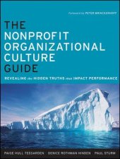 The Nonprofit Organizational Culture Guide Revealing the Hidden Truths That Impact Performance