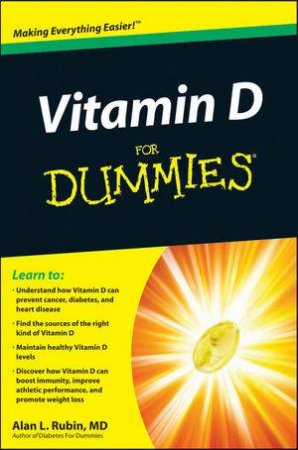 Vitamin D for Dummies by Alan L Rubin MD