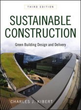 Sustainable Construction Green Building Design and Delivery Third Edition