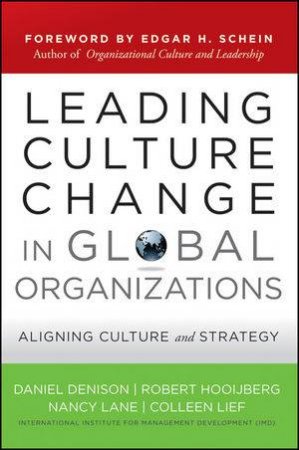 Leading Culture Change in Global Organizations: Aligning Culture and Strategy by Various 