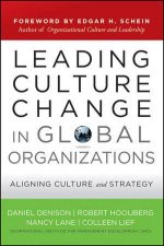 Leading Culture Change in Global Organizations Aligning Culture and Strategy