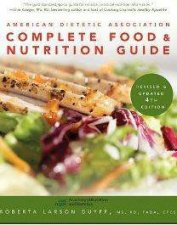American Dietetic Association Complete Food And Nutrition Guide 4th Edition