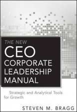 The New Ceo Corporate Leadership Manual Strategic and Analytical Tools for Growth