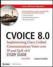 Cvoice 80 Implementing Cisco Unified Communications Voice Over IP and Qos V80 Study Guide 642437 with CD