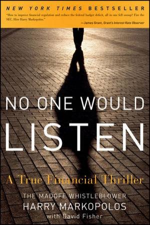 No One Would Listen: A True Financial Thriller by Harry Markopolos