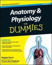 Anatomy  Physiology for Dummies 2nd Edition