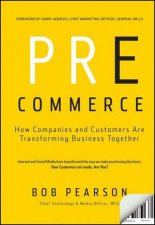 Precommerce How Companies and Customers Are Transforming Business Together