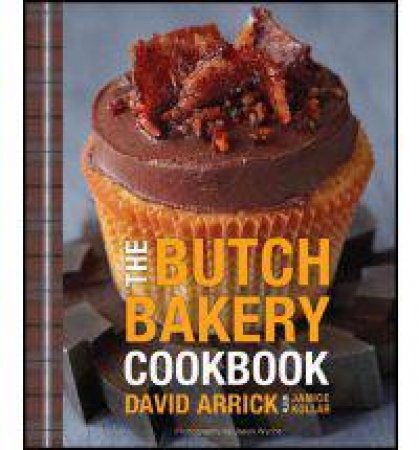 Butch Bakery Cookbook by WYCHE JASON