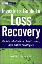 Investors Guide to Loss Recovery Rights Mediation Arbitration and Other Strategies