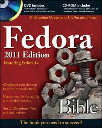 Fedora Bible 2011 Edition: Featuring Fedora 14 by Christopher Negus & Eric Foster-JOhnson 