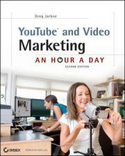 Youtube and Video Marketing An Hour a Day 2nd Edition