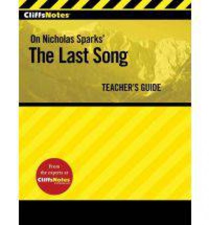 CliffsNotes On Nicholas Sparks' The Last Song Teacher's Guide by WASOWSKI RICHARD