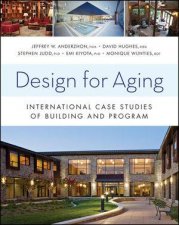 Design for Aging International Case Studies of Building and Program