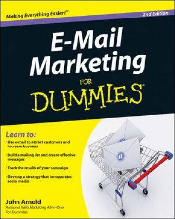 E-mail Marketing for Dummies, 2nd Edition by John Arnold