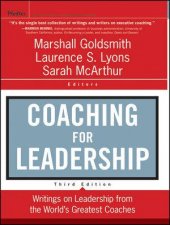Coaching for Leadership Writings on Leadership from the Worlds Greatest Coaches 3rd Edition