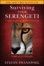 Surviving Your Serengeti 7 Skills to Master Business and Life