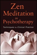 Zen Meditation in Psychotherapy Techniques for Clinical Practice