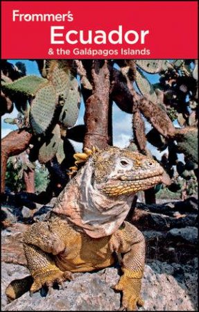 Frommer's Ecuador & the Galapagos Islands, 3rd Edition by Eliot Greenspan