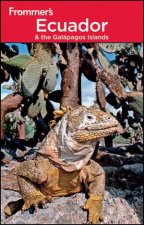Frommers Ecuador  the Galapagos Islands 3rd Edition