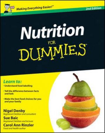 Nutrition for Dummies 2E by Nigel Denby, Sue Baic & Carol Ann Rinzler