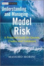 Understanding and Managing Model Risk A Practical Guide for Quants Traders and Validators
