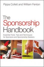 The Sponsorship Handbook  Essential Tools Tips  and Techniques for Sponsors and Sponsorship       Seekers