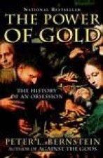 Power Of Gold The History Of An Obsession