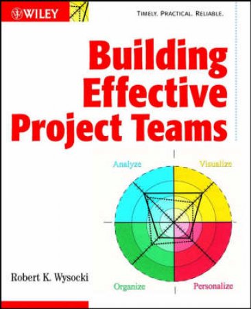 Building Effective Project Teams by Wysocki