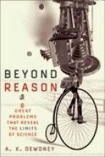 Beyond Reason 8 Great Problems That Reveal The Limits Of Science