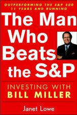 The Man Who Beat The SP Investing With Bill Miller