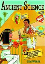 Ancient Science 40 Time Travelling World Exploring HistoryMaking Activities For Kids