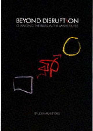 Beyond Disruption: Changing The Rules In The Marketplace by Jean-Marie Dru