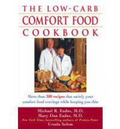 Low-Carb Comfort Food Cookbook by Eades