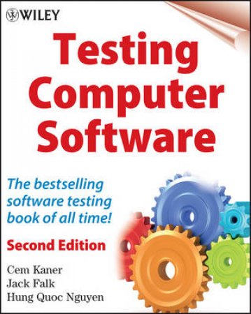 Testing Computer Software by Cem Kaner & Hung Quoc Nguyen & Jack Falk