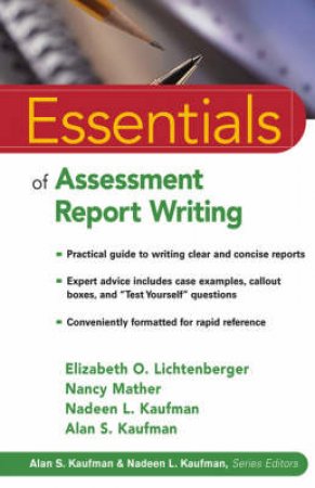 Essentials Of Assessment Report Writing by Elizabeth Lichtenberger
